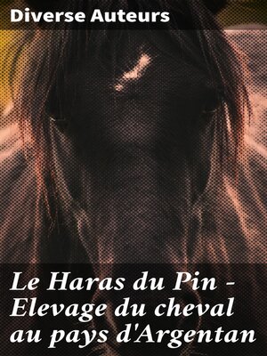 cover image of Le Haras du Pin--Elevage du cheval au pays d'Argentan